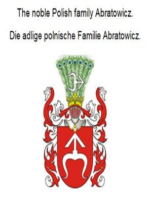 cover image of The noble Polish family Abratowicz. Die adlige polnische Familie Abratowicz.